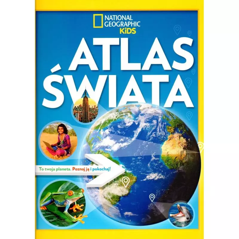 NATIONAL GEOGRAPHIC KIDS ATLAS ŚWIATA 