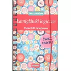 ŚWIAT ŁAMIGŁÓWEK ŁAMIGŁÓWKI LOGICZNE PONAD 100 ŁAMIGŁÓWEK 