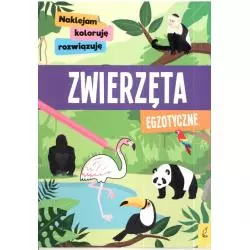 ZWIERZĘTA EGZOTYCZNE NAKLEJAM KOLORUJĘ ROZWIĄZUJĘ 