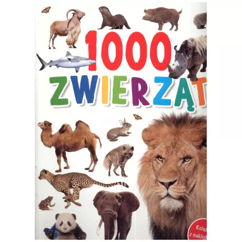 1000 ZWIERZĄT KSIĄŻKA Z NAKLEJKAMI 