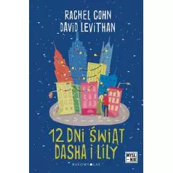 DWANAŚCIE DNI ŚWIĄT DASHA I LILY Rachel Cohn, David Levithan - Bukowy las