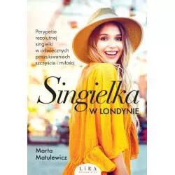 SINGIELKA W LONDYNIE Marta Matulewicz - Wydawnictwo Lira