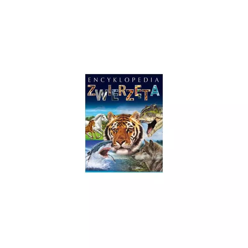 ENCYKLOPEDIA ZWIERZĘTA 