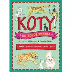 KOTY DO KOLOROWANIA Joanna Babula Krzysztof Wiśniewski 