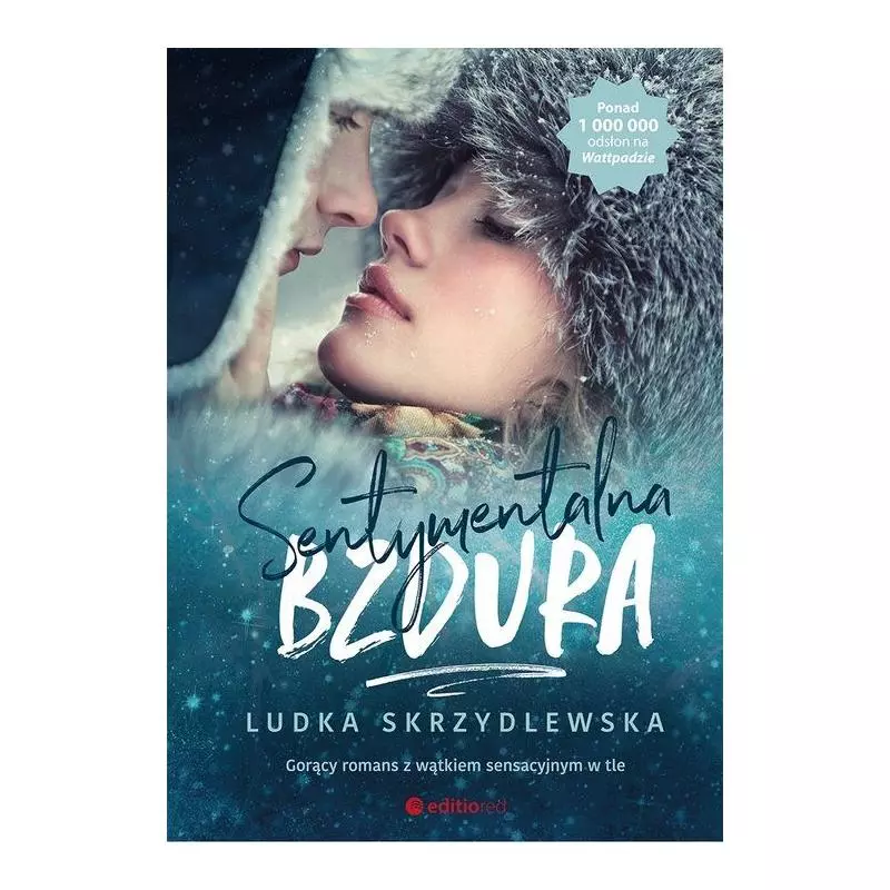 SENTYMENTALNA BZDURA Ludka Skrzydlewska - Editio