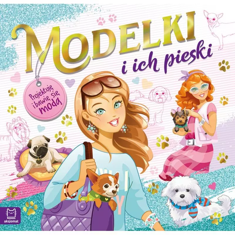 MODELKI I ICH PIESKI PROJEKTUJĘ I BAWIĘ SIĘ WODĄ - Aksjomat MODELKI I ICH PIESKI PROJEKTUJĘ I BAWIĘ SIĘ WODĄ - Aksjomat