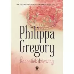 KOCHANEK DZIEWICY Philippa Gregory