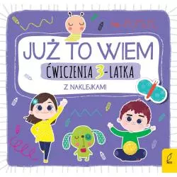 JUŻ TO WIEM ĆWICZENIA 3-LATKA Z NAKLEJKAMI - Wilga