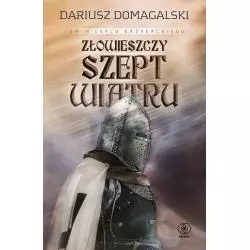 ZŁOWIESZCZY SZEPT WIATRU Dariusz Domagalski