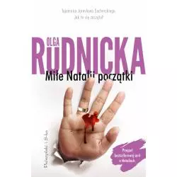 MIŁE NATALII POCZĄTKI Olga Rudnicka - Prószyński