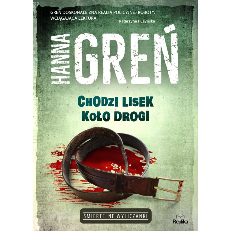 CHODZI LISEK KOŁO DROGI ŚMIERTELNE WYLICZANKI HANNA GREŃ
