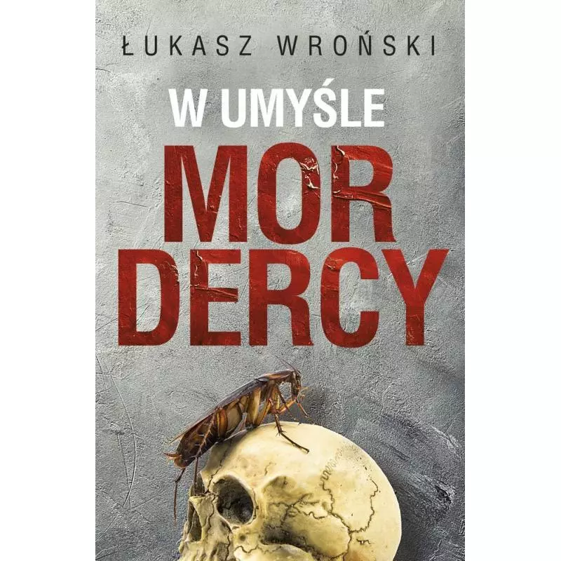 W UMYŚLE MORDERCY Łukasz Wroński - Skarpa Warszawska