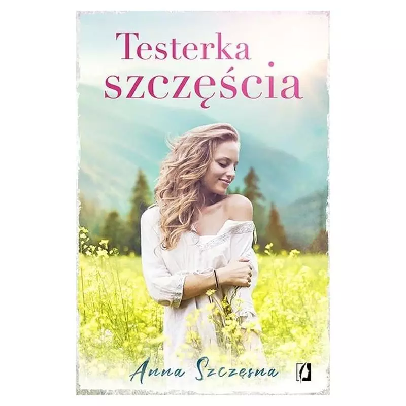 TESTERKA SZCZĘŚCIA Anna Szczęsna