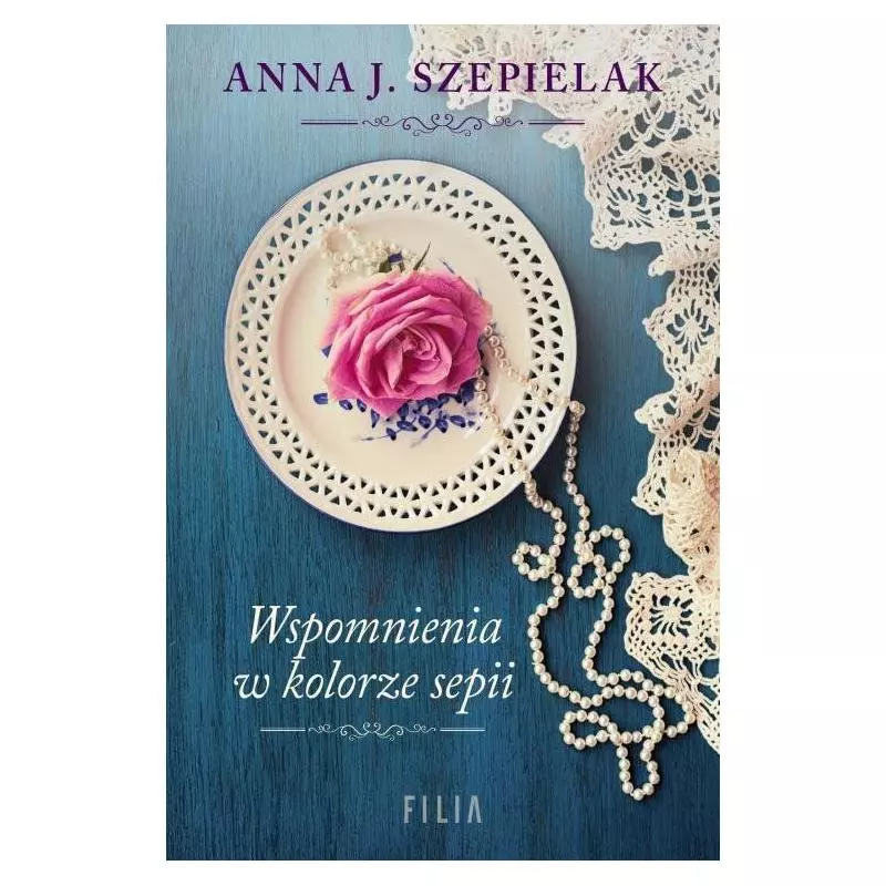 WSPOMNIENIE W KOLORZE SEPII Anna Szepielak - Filia