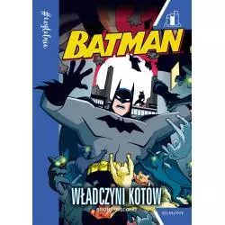 WŁADCZYNI KOTÓW BATMAN CZYTELNIA J.E. Bright - Egmont