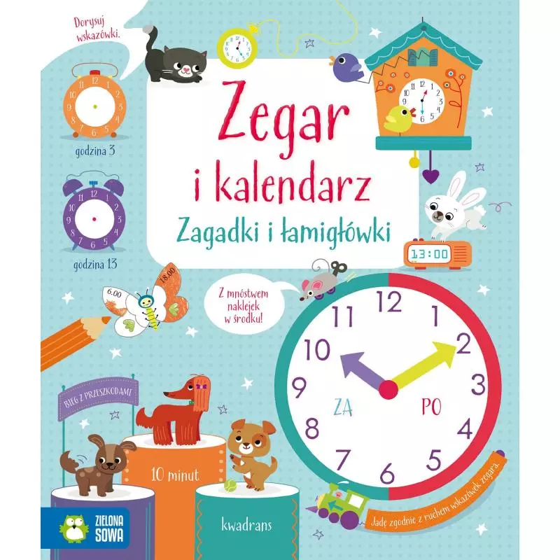 ZEGAR I KALENDARZ. ZAGADKI I ŁAMIGŁÓWKI 9+ - Zielona Sowa