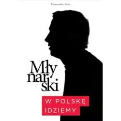 W POLSKĘ IDZIEMY Wojciech Młynarski - Prószyński Media