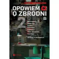 OPOWIEM CI O ZBRODNI HISTORIE PRAWDZIWE - Świat Książki