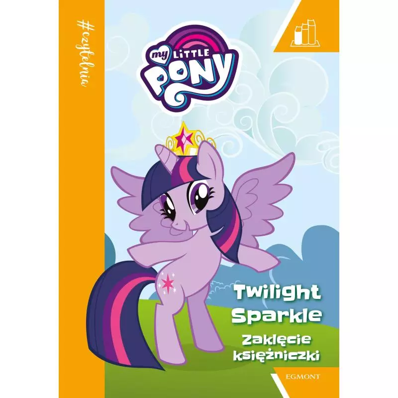 ZAKLĘCIE KSIĘŻNICZKI MY LITTLE PONY - Egmont