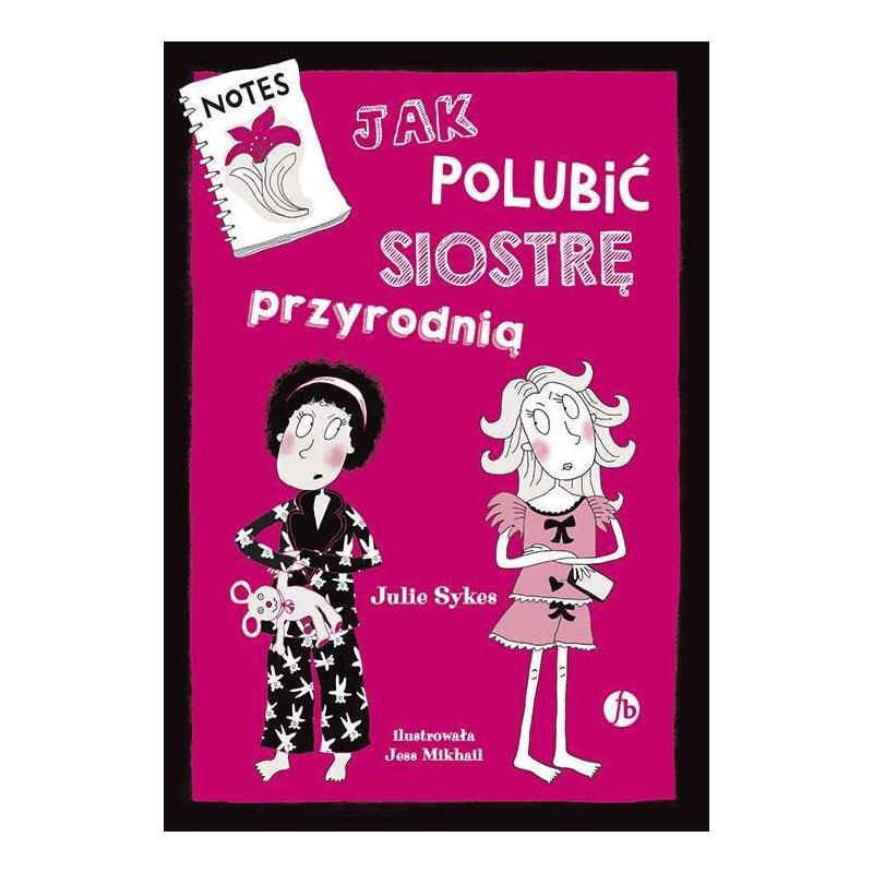 JAK POLUBIĆ SIOSTRĘ PRZYRODNIĄ JULIE SYKES