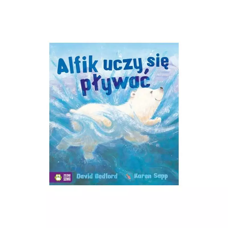 ALFIK UCZY SIĘ PŁYWAĆ David Bedford - Zielona Sowa