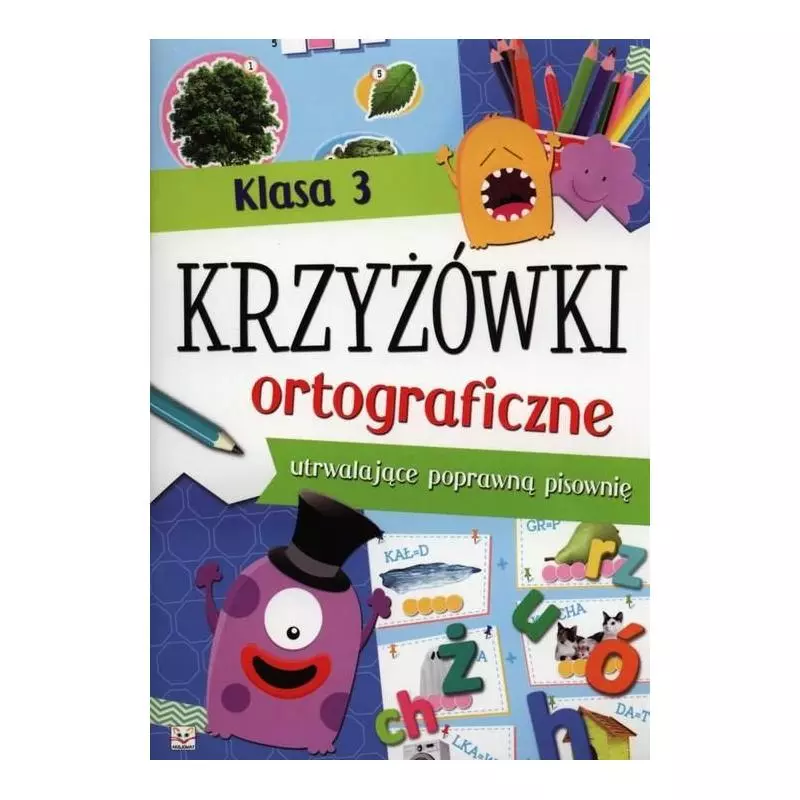 KRZYŻÓWKI ORTOGRAFICZNE KLASA 3 Kuryjak Joanna