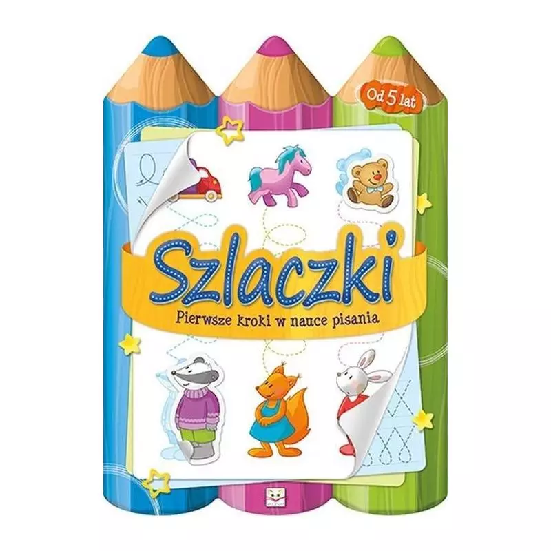 SZLACZKI. PIERWSZE KROKI W NAUCE PISANIA Bator Agnieszka