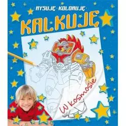 RYSUJĘ, KOLORUJĘ, KALKUJĘ. W KOSMOSIE. 