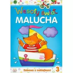 WESOŁY ŚWIAT MALUCHA. ZABAWA Z NAKLEJKAMI