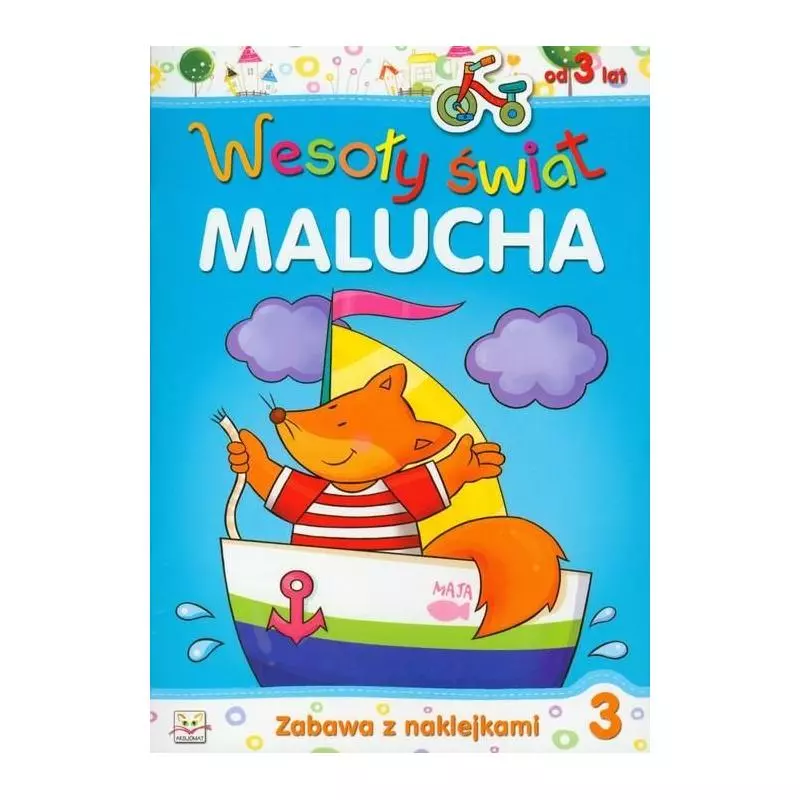 WESOŁY ŚWIAT MALUCHA. ZABAWA Z NAKLEJKAMI WESOŁY ŚWIAT MALUCHA. ZABAWA Z NAKLEJKAMI