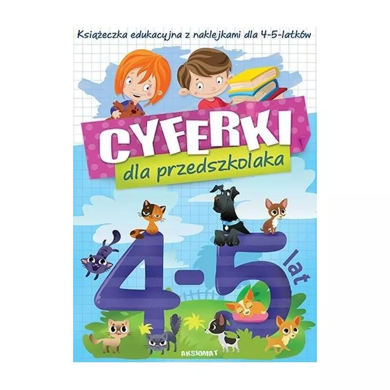 CYFERKI DLA PRZEDSZKOLAKA 4-5 LAT CYFERKI DLA PRZEDSZKOLAKA 4-5 LAT