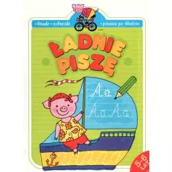 ŁADNIE PISZĘ. LITERKI, SZLACZKI, PISANIE PO ŚLADZIE. 5-6LAT Bator Agnieszka