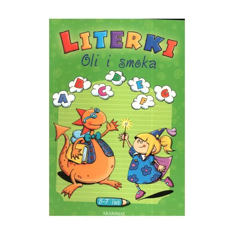 LITERKI OLI I SMOKA. 5-7 LAT LITERKI OLI I SMOKA. 5-7 LAT