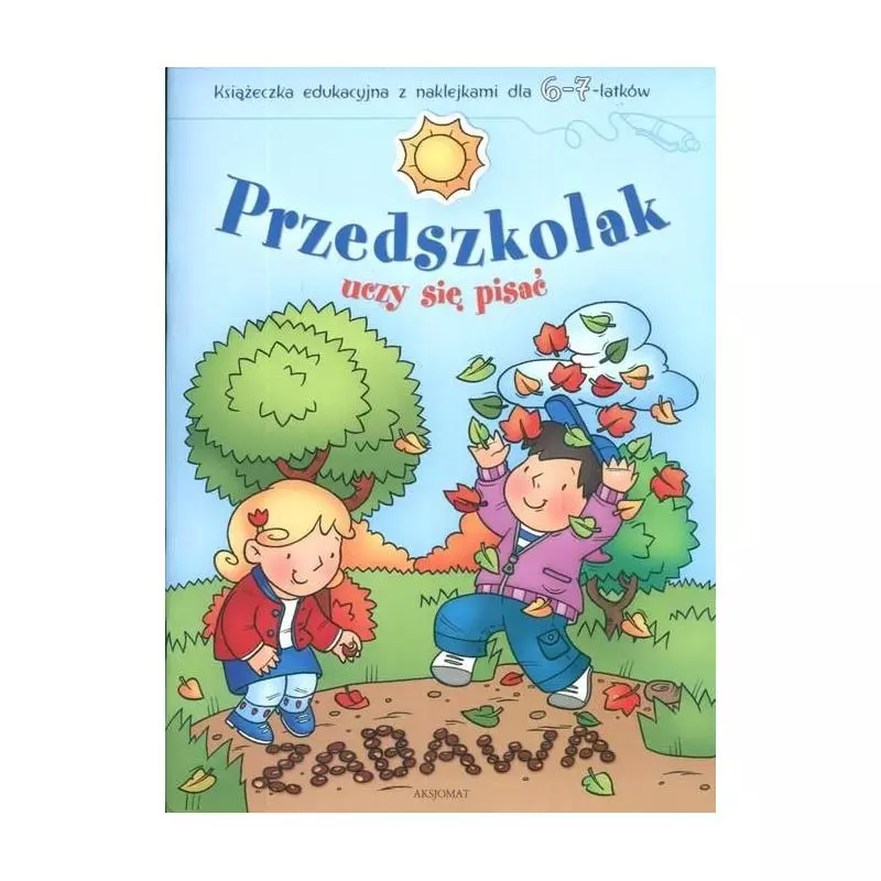 PRZEDSZKOLAK UCZY SIĘ PISAĆ 6-7 LAT Podgórska Anna