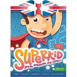 SUPERKID JĘZYK ANGIELSKI DLA PRZEDSZKOLAKÓW CZĘŚĆ 1 