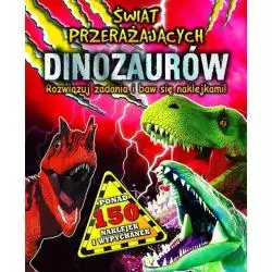 ŚWIAT PRZERAŻAJĄCYCH DINOZAURÓW 6+ - Olesiejuk