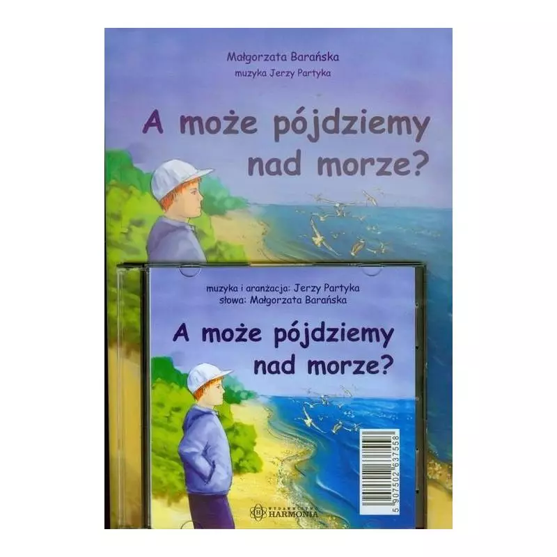 A MOŻE PÓJDZIEMY NAD MORZE? - WYBRZEŻE BAŁTYKU W OPOWIADANIACH, ZABAWACH I PIOSENKACH + CD Partyka, Jerzy