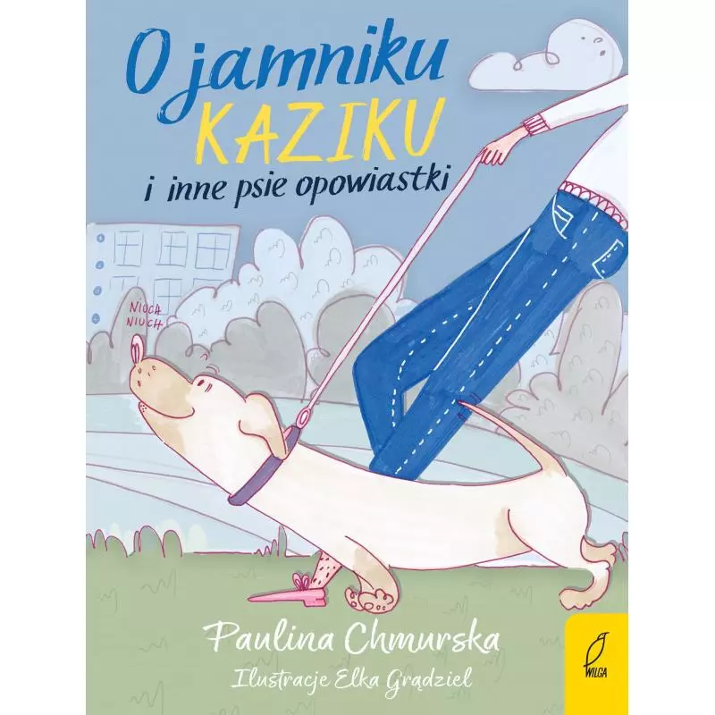 O JAMNIKU KAZIKU I INNE PSIE OPOWIASTKI - Wilga