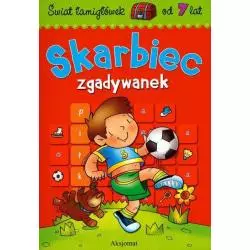 ŚWIAT ŁAMIGŁÓWEK OD 7 LAT. SKARBIEC ZGADYWANEK 