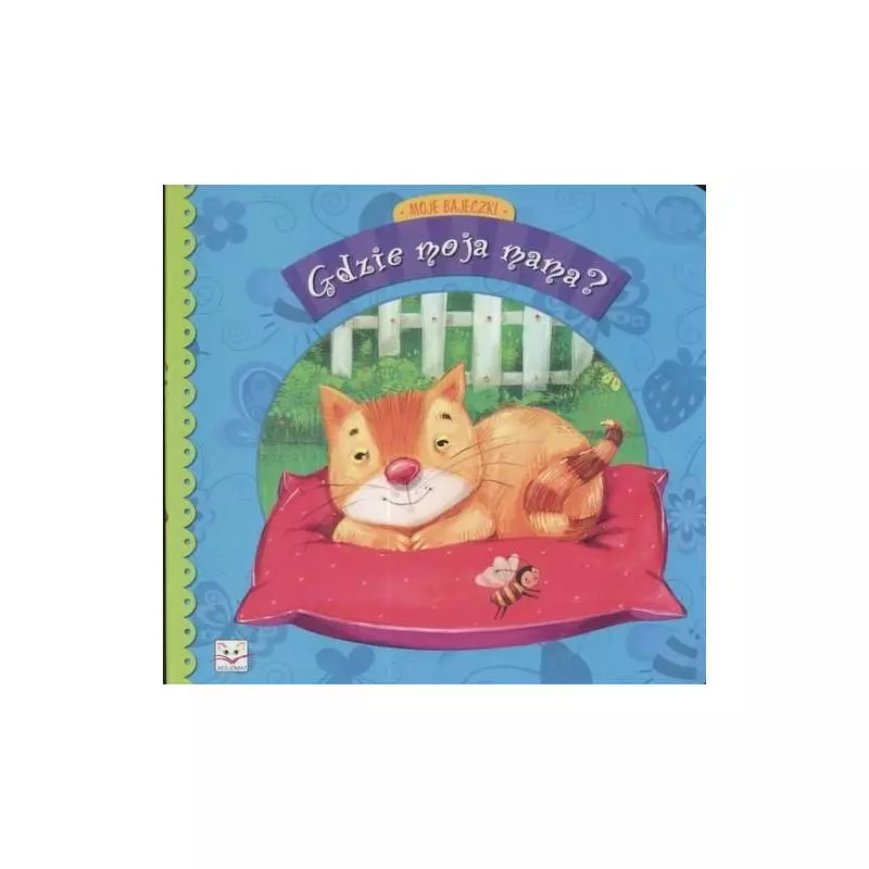 GDZIE MOJA MAMA MOJE BAJECZKI Joanna Bernat - Aksjomat