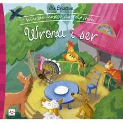 WIERSZE MOJEGO DZIECIŃSTWA. WRONA I SER. Brzechwa Jan