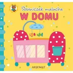 SŁOWNICZEK MALUCHA. W DOMU. 