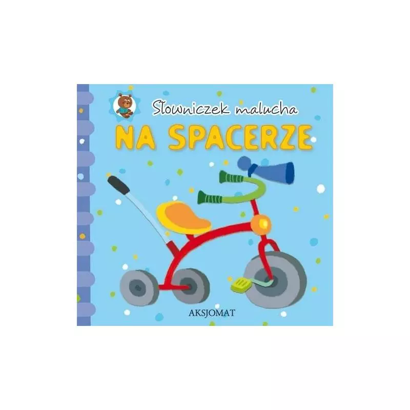 SŁOWNICZEK MALUCHA. NA SPACERZE. 