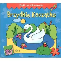 BRZYDKIE KACZĄTKO - BAJKI DO KOLOROWANIA 