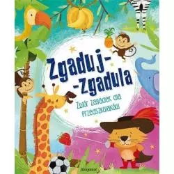 ZGADUJ-ZGADULA. ZBIÓR ZAGADEK DLA PRZEDSZKOLAKÓW Michalec Bogusław