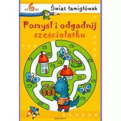 POMYŚL I ODGADNIJ SZEŚCIOLOTKU 