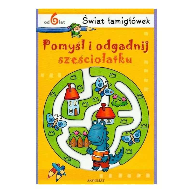 POMYŚL I ODGADNIJ SZEŚCIOLOTKU 