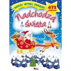 NADCHODZĄ ŚWIĘTA NAKLEJ WYTNIJ POMALUJ Jolanta Czarnecka - AWM