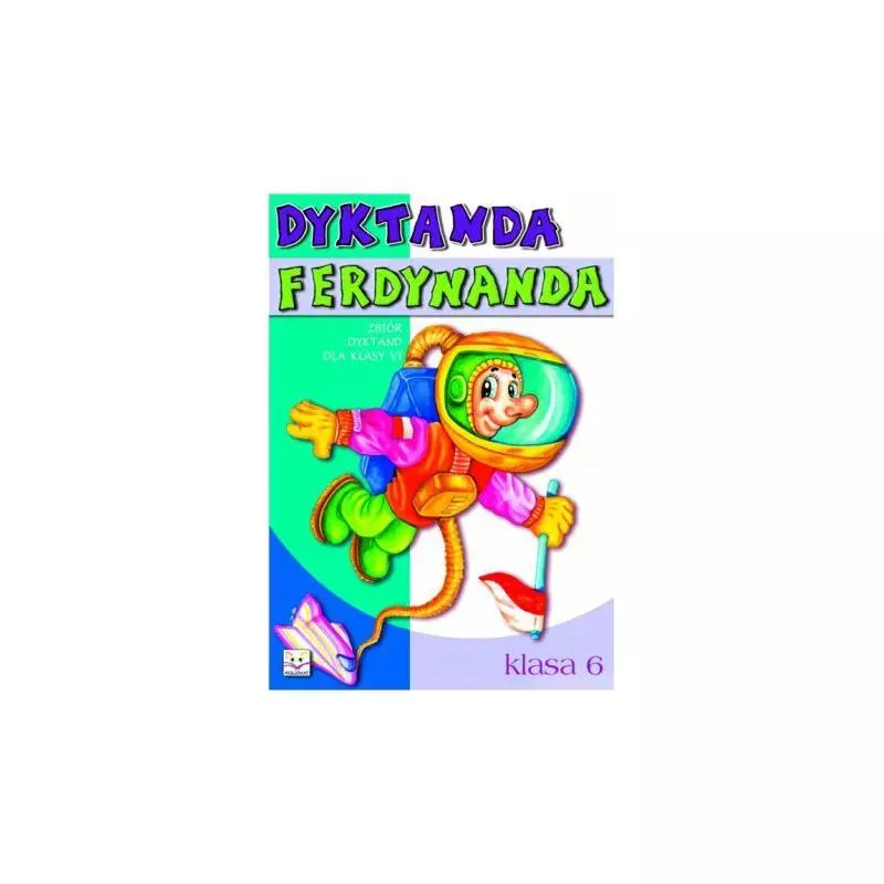 DYKTANDA FERDYNANDA. ZBIÓR DYKTAND I ĆWICZEŃ ORTOGRAFICZNYCH DLA Michalec Bogusław
