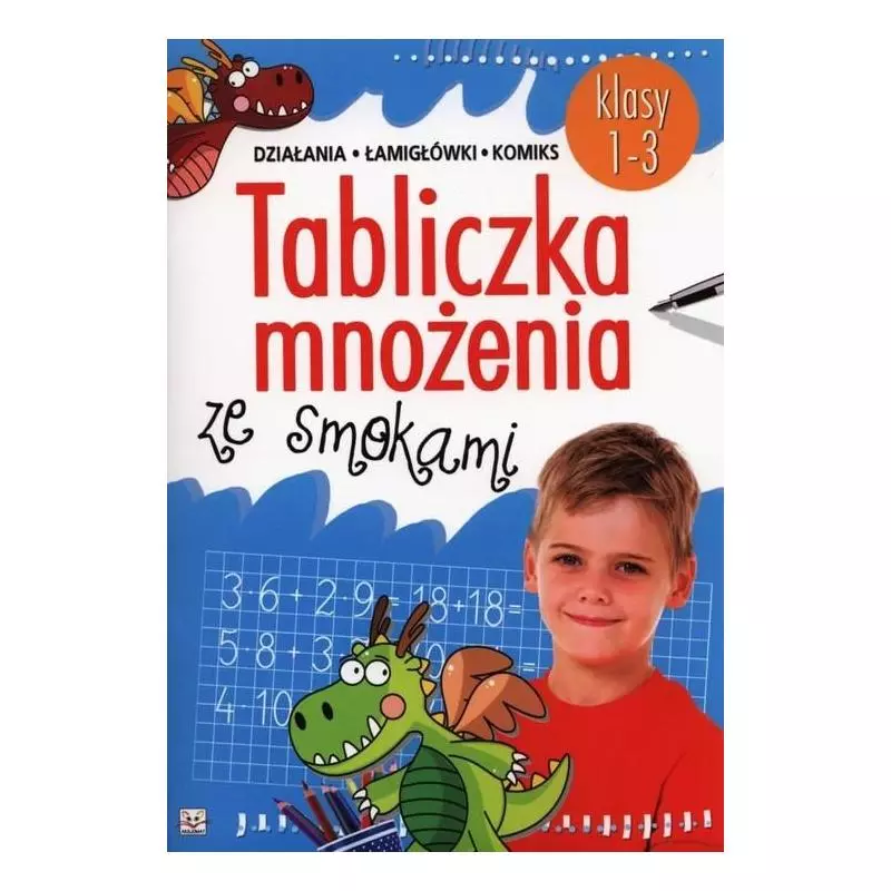 TABLICZKA MNOŻENIA ZE SMOKAMI. KLASY 1-3 - Aksjomat